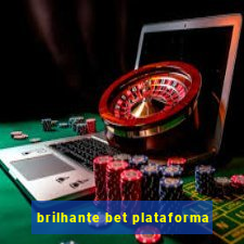 brilhante bet plataforma